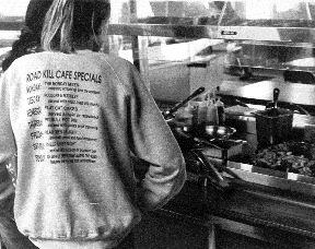 Road Kill Cafe Specials advertised on back of a
sweatshirt