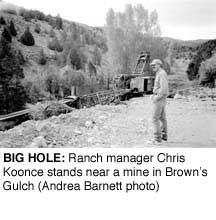 Ranch manager Chris Koonce near mine in Brown's
Gulch