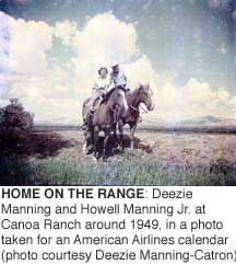 HOME ON THE RANGE: Deezie Manning and Howell Manning Jr.
at Canoa Ranch around 1949, in a photo taken for an American
Airlines calendar