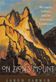 Jared Farmers' new book "On Zions Mount: Mormons, Indians
and the American Landscape."